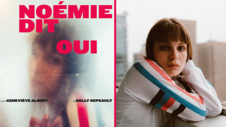« Noémie dit oui », sur les écrans à partir du 26 avril Un film vrai, à